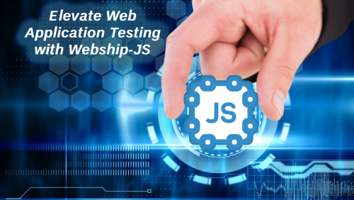 Elevate Web Application Testing with Webship-JS