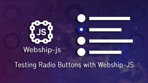 Testing Radio Buttons with Webship-js